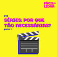 #19 Séries: Por que tão necessárias? parte 1 image