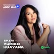 170. Yuriko Huayana: General Manager VTEX. Fomentar la confianza con las personas y la toma decisiones estratégicas en entornos inciertos. image