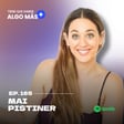 165. Mai Pistiner: Trabajar en medios tradicionales y digitales, cómo invertir en nuestra marca profesional y comunicarnos efectivamente. image