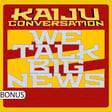 Bonus Episode 34: Kaiju News Roundup 2 - Electric Boogaloo image