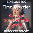 109 | Pt 2 | Count Saint Germain - The Kevin Costner of Time Travelers image