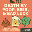 135 | The Most Unusual Deaths Throughout History image