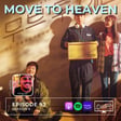 Move to Heaven / Ep. 93 image