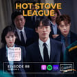 Hot Stove League / Ep. 88 image