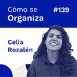#139. ¿Cómo se organiza Celia Rozalén? image
