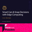 S1 Ep1: Smart cars & snap decisions with edge computing image