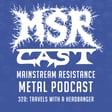 MSRcast 320: Travels With A Headbanger image