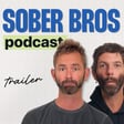 Welcome To The Sober Bros Video Podcast (Trailer) image