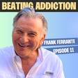 Overcome Addiction, Lose 100 lbs & Find Love, with Frank Ferrante! image