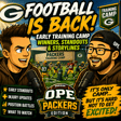 Football Is Back! Early Training Camp Winners, Standouts & Storylines | OPE Packers image