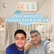 Ep2.T2 - ¿Qué harías si fueras Papá por un día? 👶 [Ft.Emanuel López] image