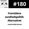 #180 Fremtidens sundhedspolitik: Alternativet image