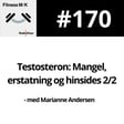 #170 Testosteron: Mangel, erstatning og hinsides 2/2 image