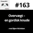 #163 Overvægt – en gordisk knude image