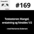 #169 Testosteron: Mangel, erstatning og hinsides 1/2 image