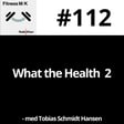 #112 What the Health 2 image
