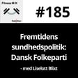 #185 Fremtidens sundhedspolitik: Dansk Folkeparti image