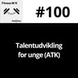 #100 Talentudvikling for unge (ATK) image