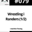 #079 Wrestling i Randers (1/2) image