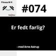 #074 er fedt farlig? image
