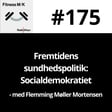 #175 Fremtidens sundhedspolitik: Socialdemokratiet image