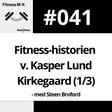 #041 Fitness-historien v. Kasper Lund Kirkegaard (1/3) image