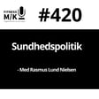 #420 Sundhedspolitik - Rasmus Lund-Nielsen image