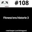 #108 Fitness'ens historie 3 image