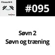 #095 Søvn 2 - søvn og træning image