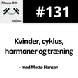 #131 Kvinder, cyklus, hormoner og træning image
