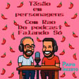 Tesão em personagens com Rau do Podcast Falando Só image