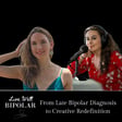 241: From Late Bipolar Diagnosis to Creative Redefinition  image