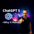 What ChatGPT 5 Means for All of Us image