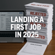 Ep. 10 - How to Land Your First Job in 2025 image