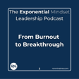 From Burnout to Breakthrough image