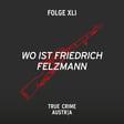 No 41 - Wo ist Friedrich Felzmann image