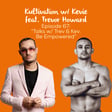 Talks w/ Trev & Kev: Be Empowered (featuring Trevor Howard) image
