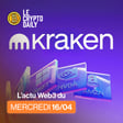 💰 - Kraken s'ouvre à la finance traditionnelle ! - 16/04/2025 image