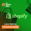 💸- Shopify intègre les paiements en USDC ! - 13/06/2025 image
