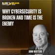 Why cybersecurity is broken and time is the enemy image