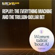 The Everything Machine and the Trillion-Dollar Bet [Replay] image