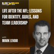 Life After the NFL: Lessons for Identity, Goals, and Team Leadership image