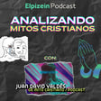 ANALIZANDO MITOS CRISTIANOS | MITO CRISTIANO - EP35 image