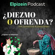 ¿DIEZMO O OFRENDA? - EP31 image