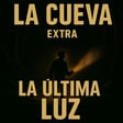 La cueva extra: La ultima luz 🔦✨ image