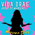 Ep.5 "Vida Drag" por Mariana Stars image