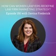 How Can Women Lawyers Redefine Law Firm Marketing Strategy? With Davina Frederick image