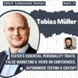 Tobias Müller on Tester’s Essential Personality Traits, False Marketing & Views on Conferences, Autonomous Testing and ChatGPT: LT013 image