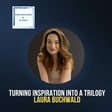 Turning Inspiration into a Trilogy, with Laura Buchwald image