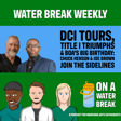 Water Break Weekly: DCI Tours, Title I Triumphs & BOA’s Big Birthday: Chuck Henson & Joe Brown Join the Sidelines image